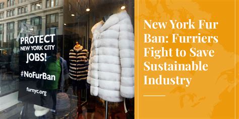 New York Fur Ban: Furriers Fight to Save Sustainable Industry