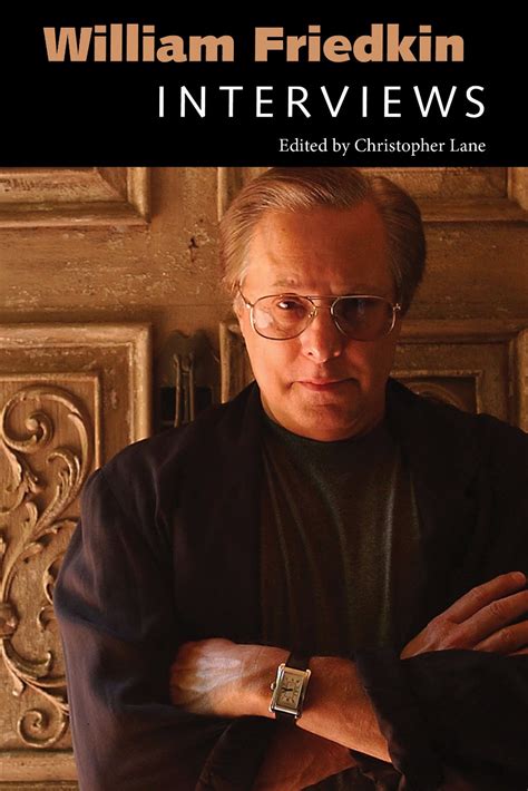 William Friedkin - His Fateful Career