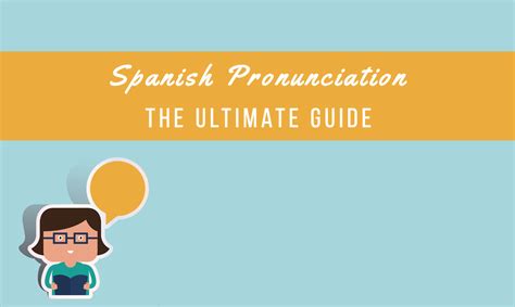 Spanish Pronunciation Guide: How to Sound Spanish for Beginners