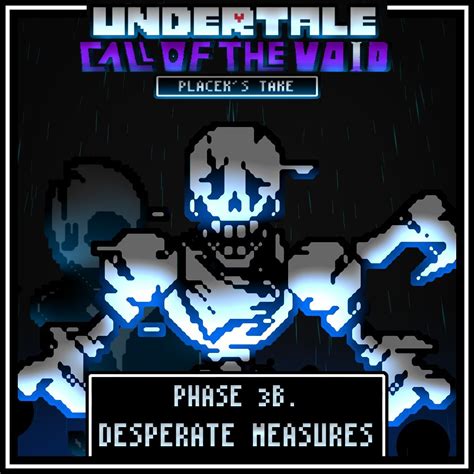 Download [Undertale: Call Of The Void (Placek's Take)] - DESPERATE MEASURES (Ending 3b.) by ...