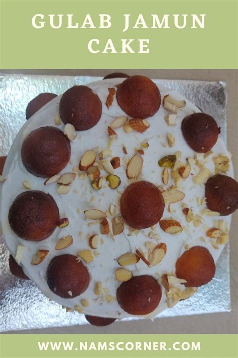 Gulab Jamun Cake Recipe | Eggless Gulab Jamun Cake - nams corner