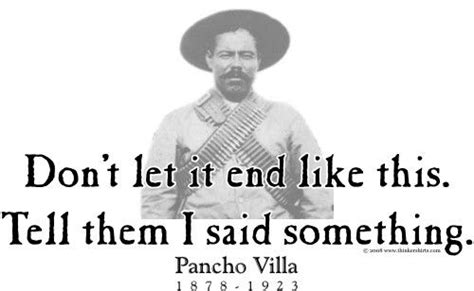 ThinkerShirts.com presents Pancho Villa and his famous quote "Don't let ...