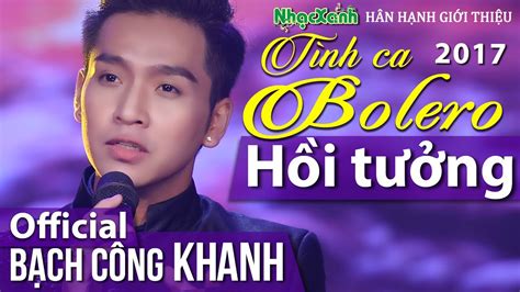 Bạch Công Khanh |Hồi Tưởng - YouTube