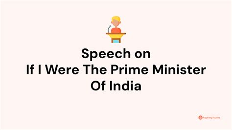 Speech on If I Were The Prime Minister Of India