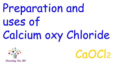 Preparation and uses of calcium oxy chloride ( CaoCl2) (Class 10th) - YouTube