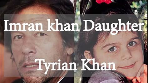 Imran khan Daughter Tyrian Khan - YouTube