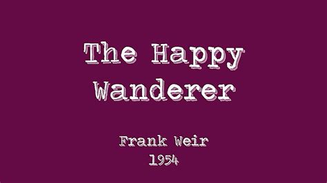 The Happy Wanderer - Frank Weir | Shazam