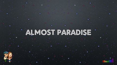 Almost Paradise (Lyrics) - YouTube