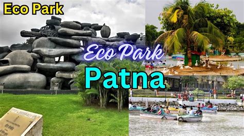 Eco Park Patna | Best Tourist Place in Patna | Best Picnic Place in ...