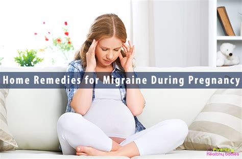 21 Effective Home Remedies for Migraine Headache During Pregnancy