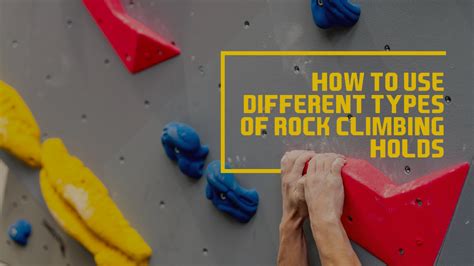 How to Use Different Types of Rock Climbing Holds - inSPIRE Rock