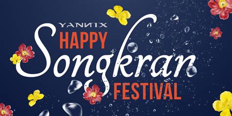 Happy Thai New Year (Songkran) from Yannix – YANNIX