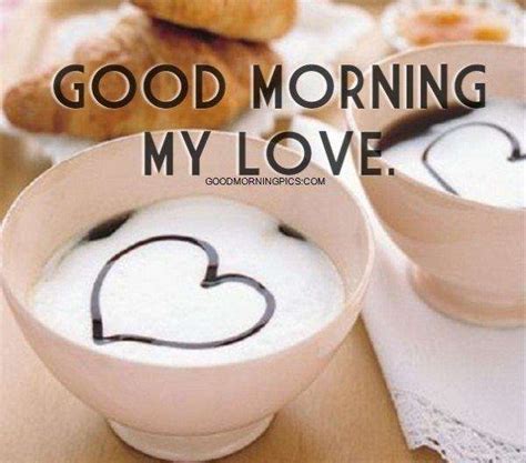 My love, good morning pics | goodmorningpics.com