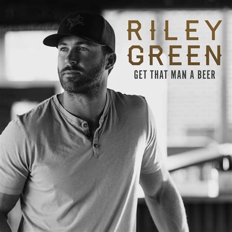 Riley Green – Get That Man a Beer Lyrics | Genius Lyrics