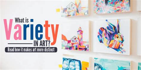 What is Variety in Art? (How It Makes Art More Distinct) - Artistry Found