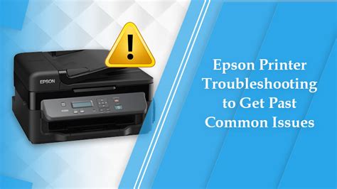 Epson Printer Troubleshooting for 9 Common Problems