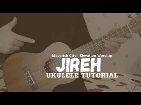 Jireh | Elevation Worship | Maverick City | Ukulele Tutorial | Easy Chords Chords - Chordify