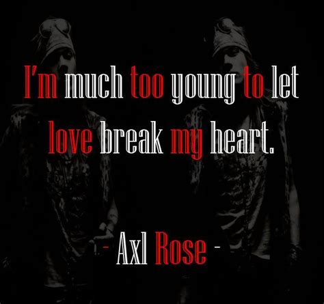 Axl Rose quotes Axl Rose, Musician Quotes, Musician Art, Guns N Roses, Rock Quotes, Life Quotes ...