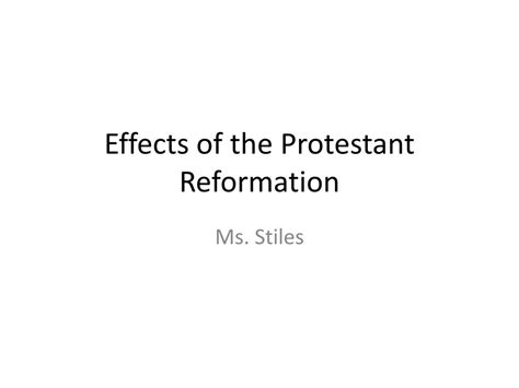 PPT - Effects of the Protestant Reformation PowerPoint Presentation, free download - ID:1909331