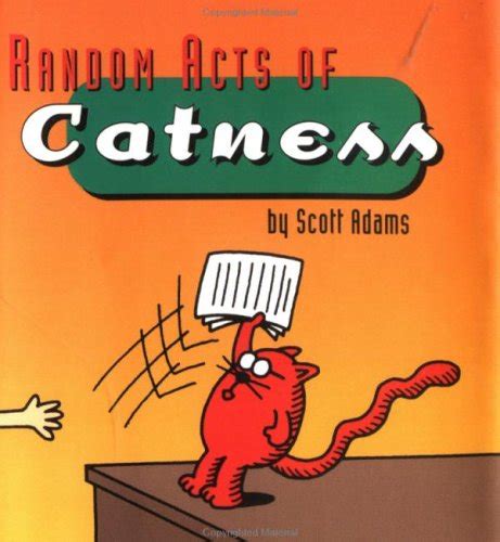 Dilbert Random Acts Of Catness (Dilbert Book): Scott Adams ...