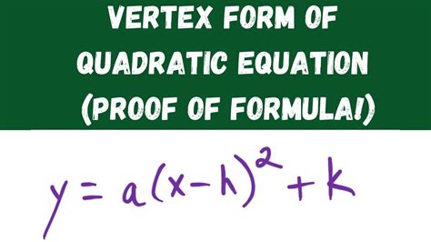 vertex form of a quadratic equation (proof of formula!) - YouTube