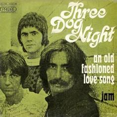 Three Dog Night - An Old Fashioned Love Song (1971, Vinyl) | Discogs