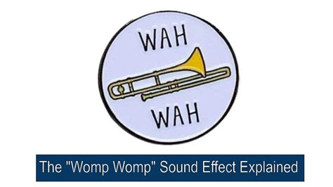 What Does 'Womp Womp' Mean? The 'Sad Trombone' Sound Effect, Meme And ...