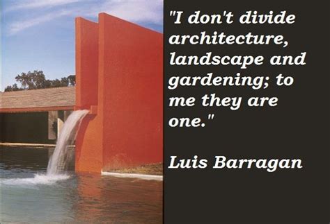 Luis Barragan Quotes. QuotesGram