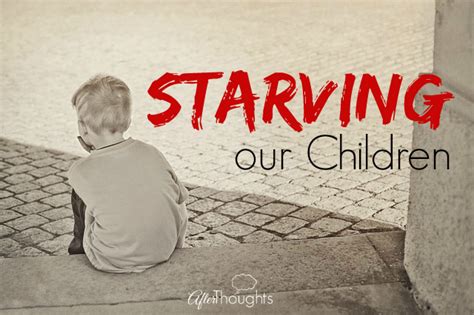 Starving Our Children | Afterthoughts