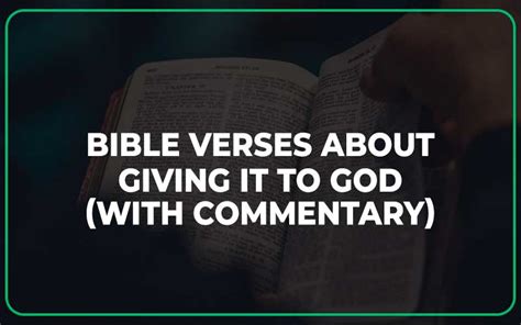 25 Bible Verses About Giving It To God (With Commentary) - Scripture Savvy