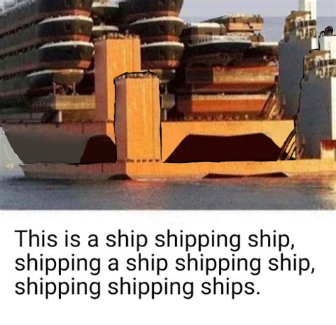 Ship shipping ship : r/memes