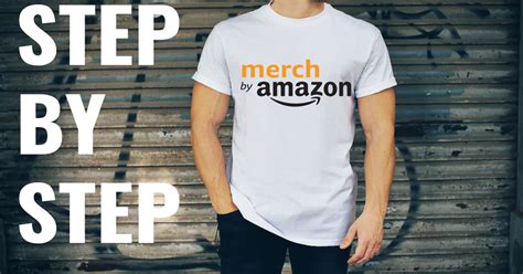 Merch by Amazon | A Step by Step Process to Success