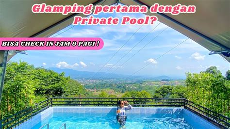 GLAMPING BOGOR || EDELWEISS GLAMPING FAMILY BOGOR || PRIVATE POOL DI SEMUA GLAMPING NYA - YouTube