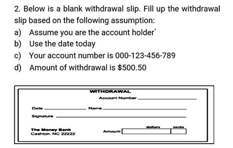 Solved 2. Below is a blank withdrawal slip. Fill up the | Chegg.com