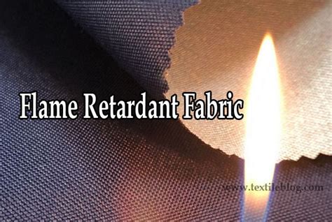 Flame Retardant Fabric: Treatment, Types and Application - Textile Blog