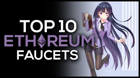 Top 10 Ethereum Faucets - YouTube