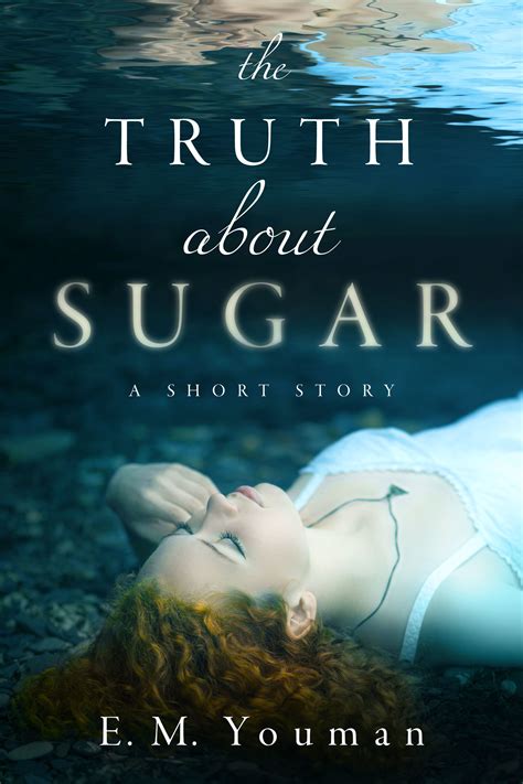 The Truth about Sugar by E.M. Youman | Goodreads