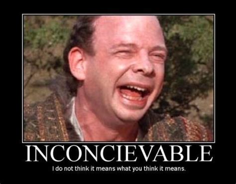 Princess Bride Meme Inconceivable