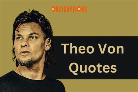 840+ Theo Von Quotes (2024) Funniest Lines Unveiled