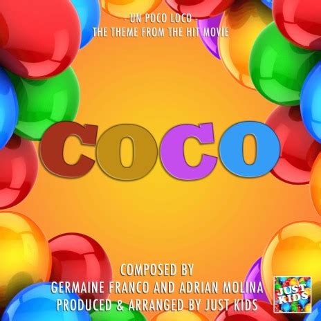 Just Kids - Un Poco Loco (From "Coco") MP3 Download & Lyrics | Boomplay