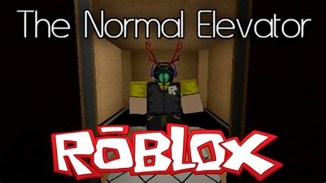 The Normal Elevator - ROBLOX - YouTube