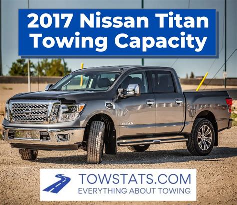 2017 Nissan Titan Towing Capacity - TowStats.com