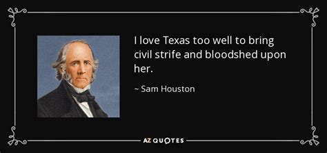 30 QUOTES BY SAM HOUSTON [PAGE - 2] | A-Z Quotes