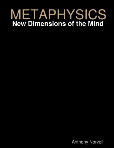 METAPHYSICS: New Dimensions of the Mind