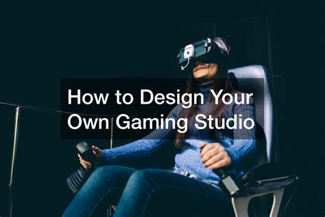 How to Design Your Own Gaming Studio - Computer Crash