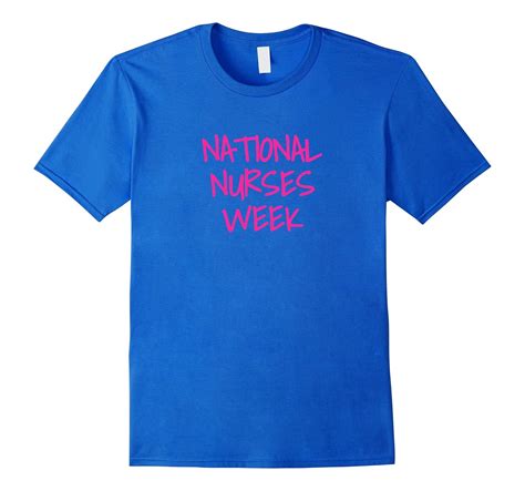 NATIONAL NURSES WEEK T-SHIRTS (5 DIFFERENT COLORS)-4LVS – 4loveshirt