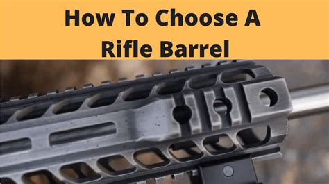 How To Choose A Rifle Barrel