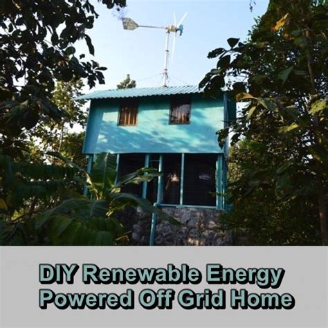 DIY Renewable Energy Powered Off Grid Home Homesteading - The Homestead Survival .Com Power ...