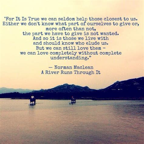 A River Runs Through It-my favorite quote. I've probably pinned this ...