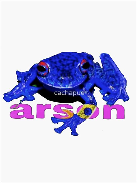 "arson frog" Sticker for Sale by cachapue | Redbubble